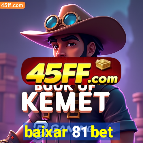 baixar 81 bet